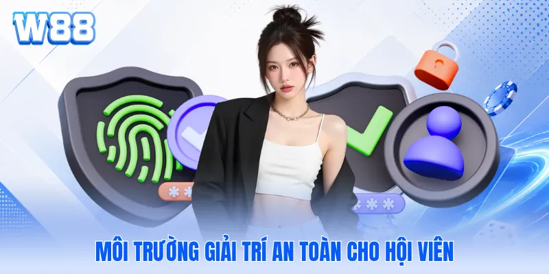 Môi trường giải trí an toàn cho hội viên